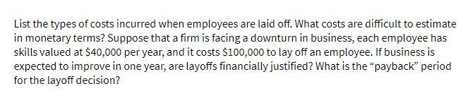 List the types of costs incurred when employees