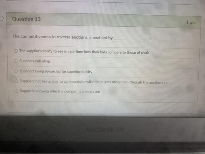Question 13 1 pts The competitiveness in reverse