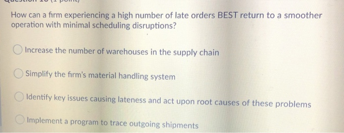 How can a firm experiencing a high number of late