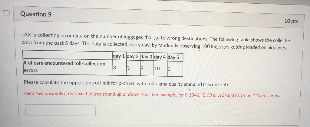 D Question 9 10 pts LAX is collecting error data