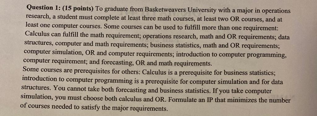 Question 1: (15 points) To graduate from