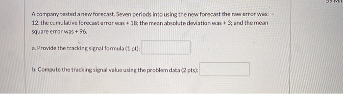 A company tested a new forecast. Seven periods