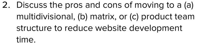 2. Discuss the pros and cons of moving to a (a)