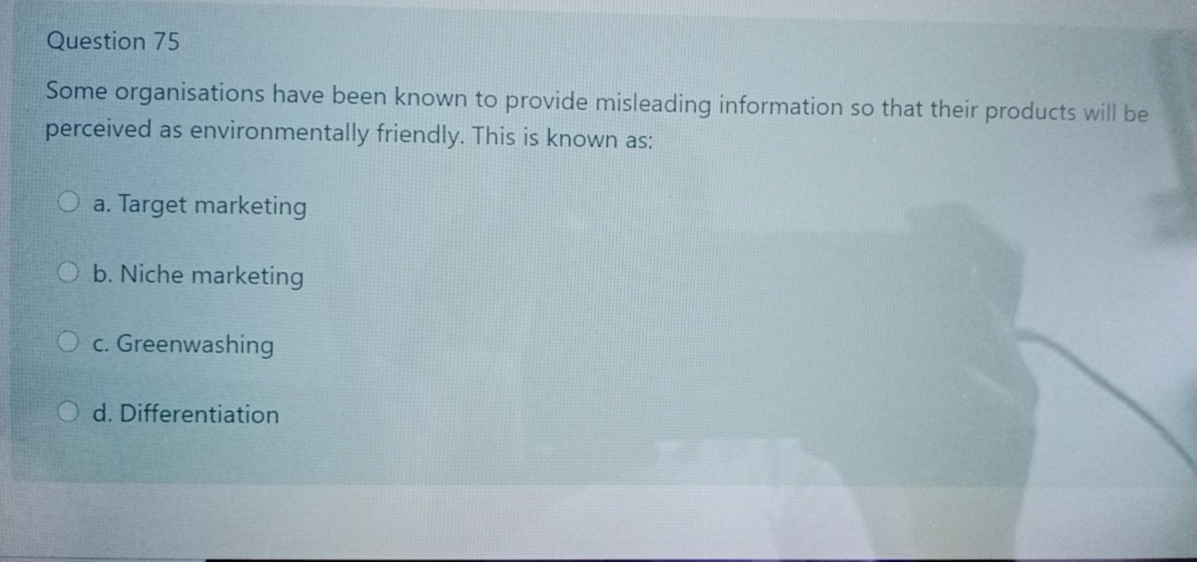 marketing Question 75 Some organisations have