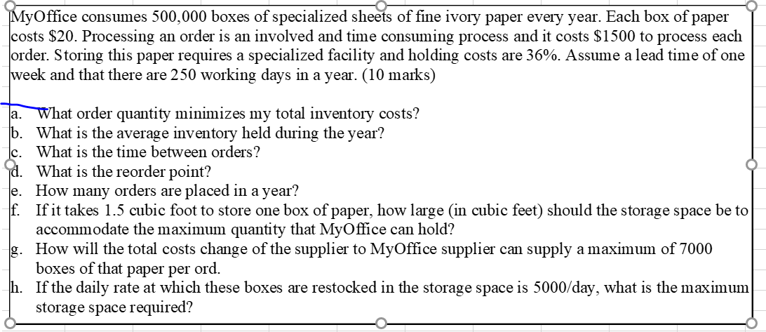 please questions e, f, g, and h MyOffice consumes