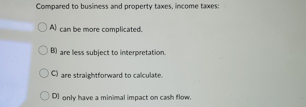 Value added taxes: A) are levied on sales
