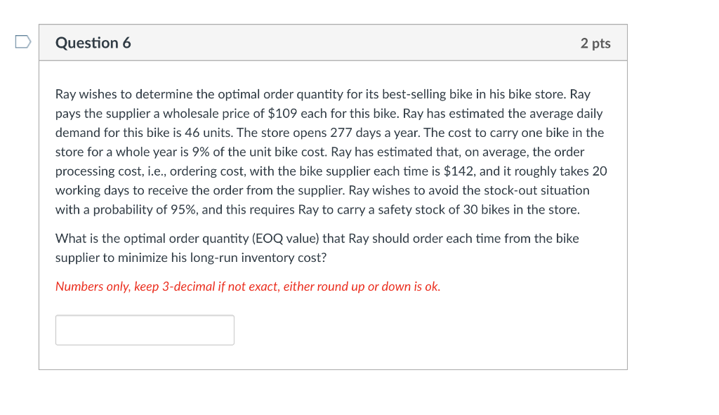 Question 6 2 pts Ray wishes to determine the