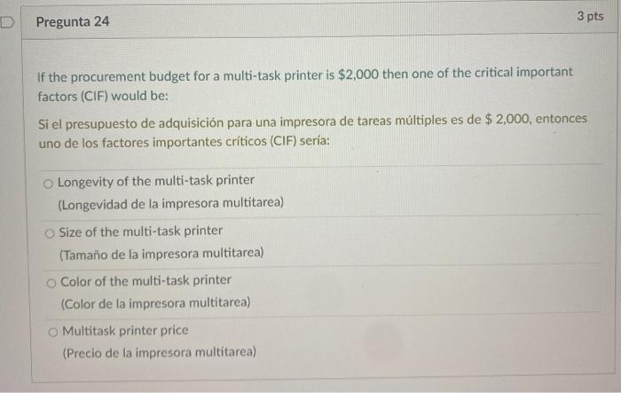 D Pregunta 24 3 pts If the procurement budget for