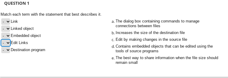 QUESTION 1 Match each term with the statement