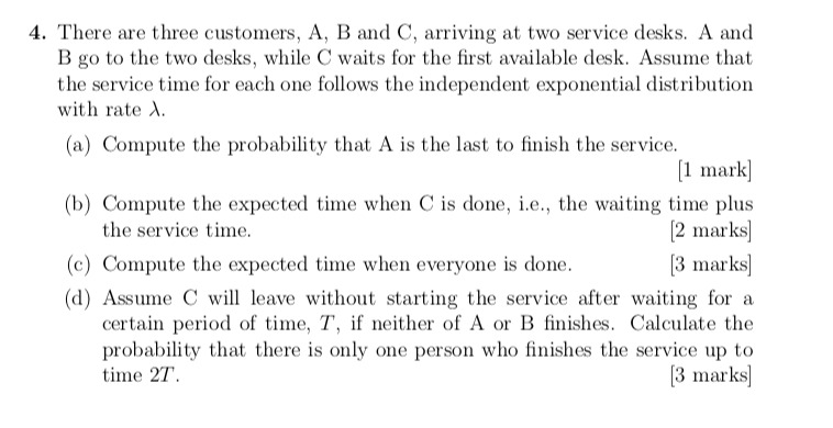 4. There are three customers, A, B and C,