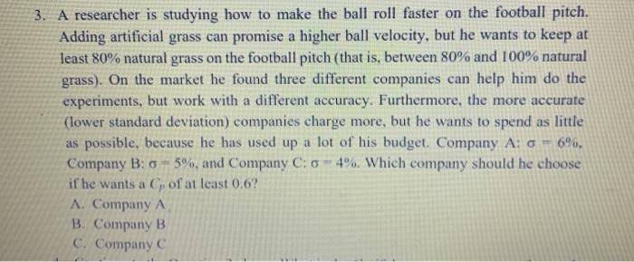 3. A researcher is studying how to make the ball