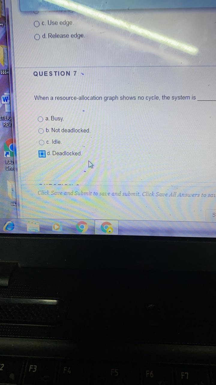 O c. Use edge d. Release edge 8869 QUESTION 7 W