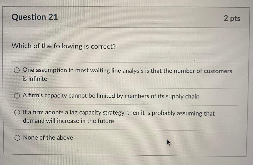 Question 21 2 pts Which of the following is