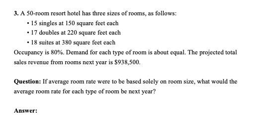 3. A 50-room resort hotel has three sizes of