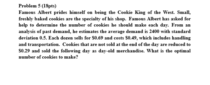 Problem 5 (18pts) Famous Albert prides himself on