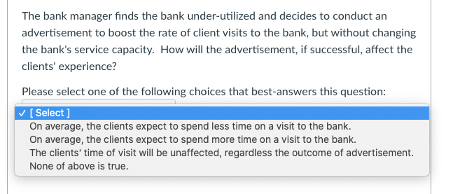 The bank manager finds the bank under-utilized