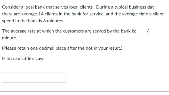 The bank manager finds the bank under-utilized