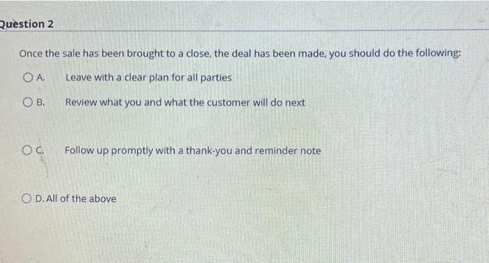 this is professional selling Question 2 Once the