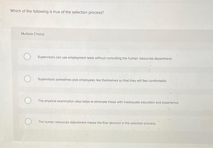 Which of the following is true of the selection