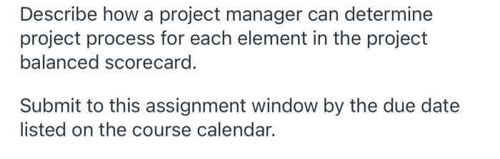 Describe how a project manager can determine