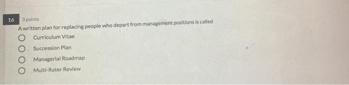 16 3 points A written plan for replacing people