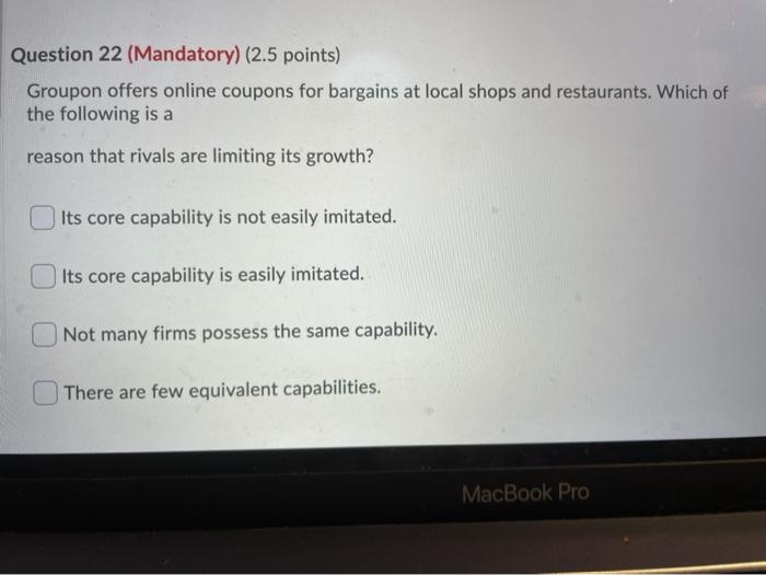 Question 21 (Mandatory) (2.5 points) Saved A