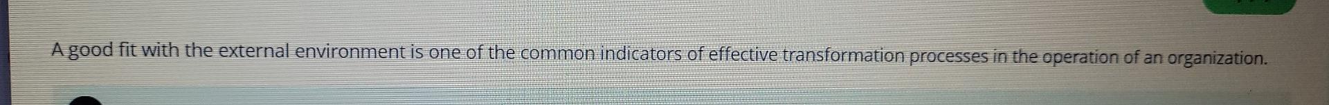 True or fulse A good fit with the external