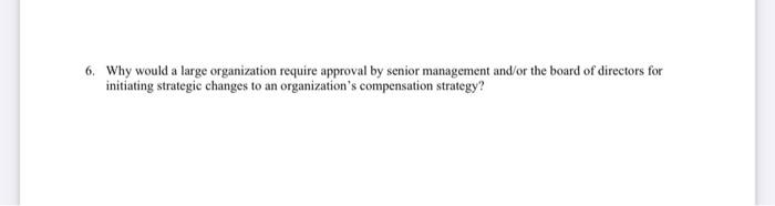 6. Why would a large organization require