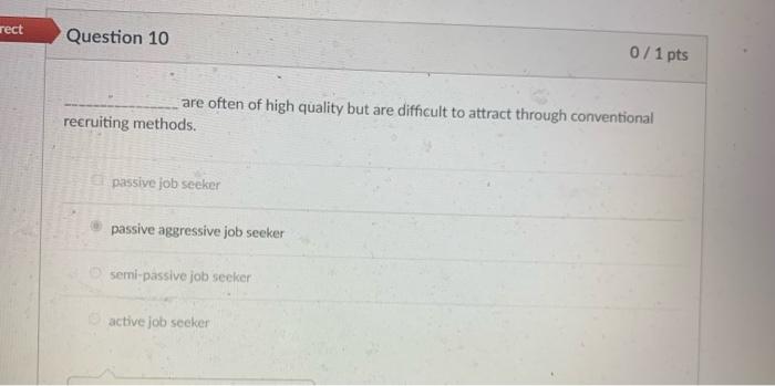 rect Question 10 0/1 pts are often of high