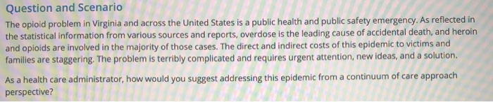 Question and Scenario The opioid problem in