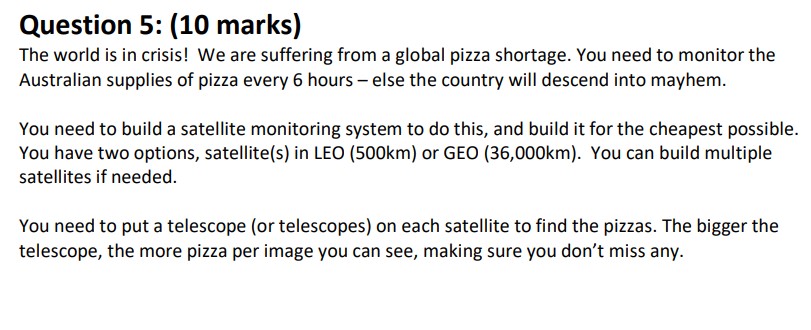 Question 5: (10 marks) The world is in crisis! We