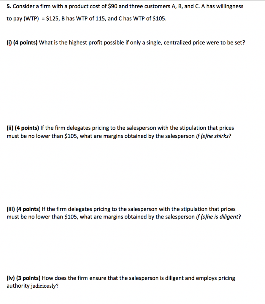 5. Consider a firm with a product cost of $90 and