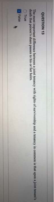 QUESTION 13 The most important difference between