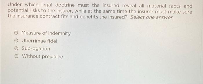 under which legal doctrine must the insured