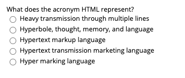 What does the acronym HTML represent? Heavy