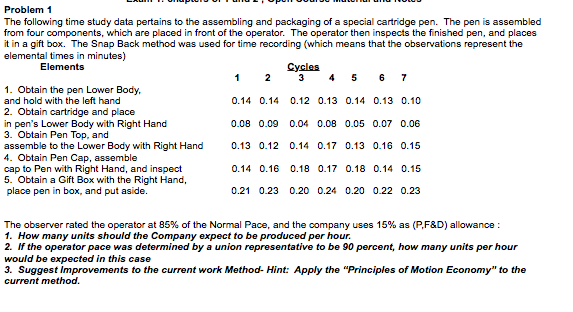 Problem 1 The following time study data pertains