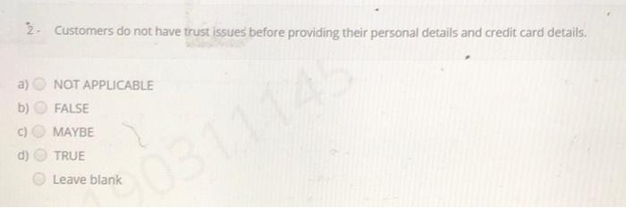 2. Customers do not have trust issues before