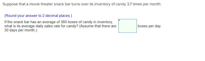 Suppose that a movie theater snack bar turns over