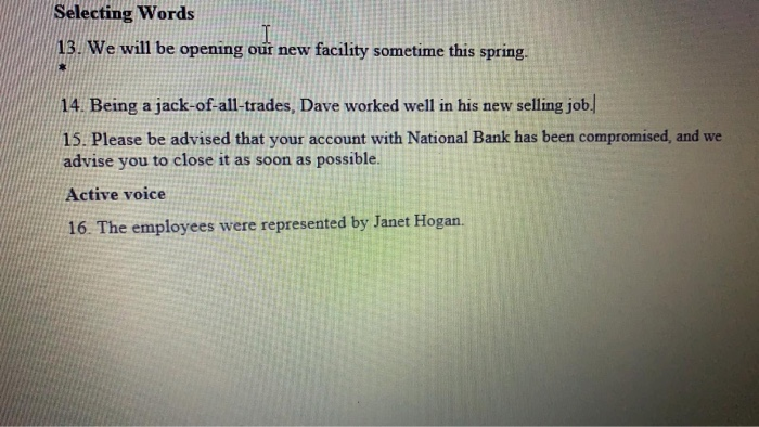 Selecting Words 13. We will be opening our new