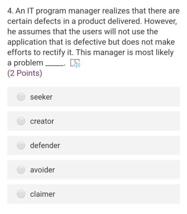 4. An IT program manager realizes that there are