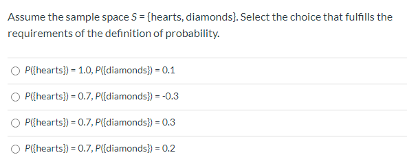Assume the sample space S = {apples, oranges).