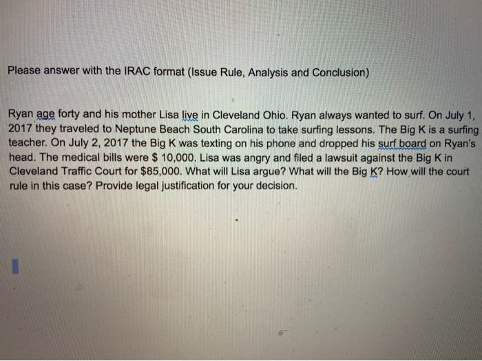 Please answer with the IRAC format (Issue Rule,