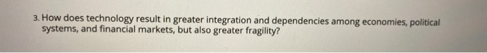 3. How does technology result in greater