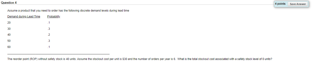 Question 4 4 points Save Answer Assume a product