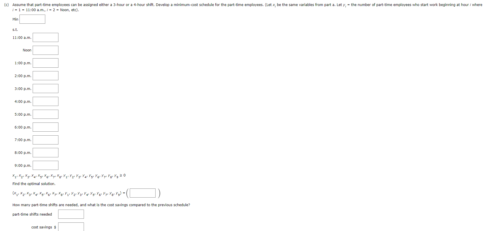 A linear programming computer package is needed.