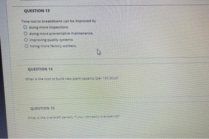 QUESTION 13 Time lost to breakdowns can be