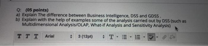 Q: (05 points) a) Explain the difference between