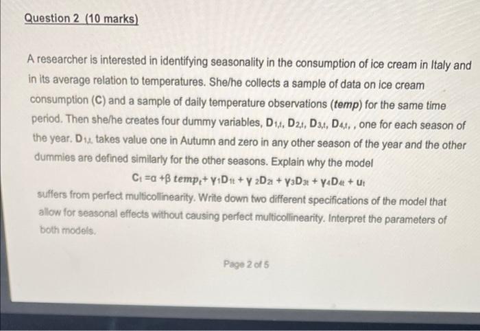 Question 2 (10 marks) A researcher is interested