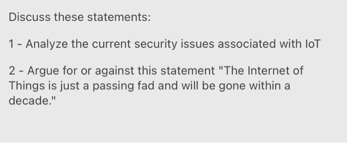 Discuss these statements: 1 - Analyze the current