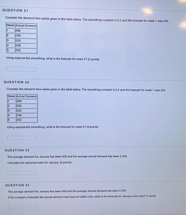QUESTION 21 Consider the demand time series given